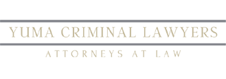 Yuma Criminal Lawyer